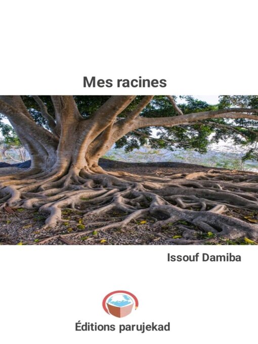 Title details for Mes racines by Issouf Damiba - Available